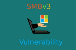 微软SMBv3 ClientServer远程代码执行漏洞CVE-2020-0796
